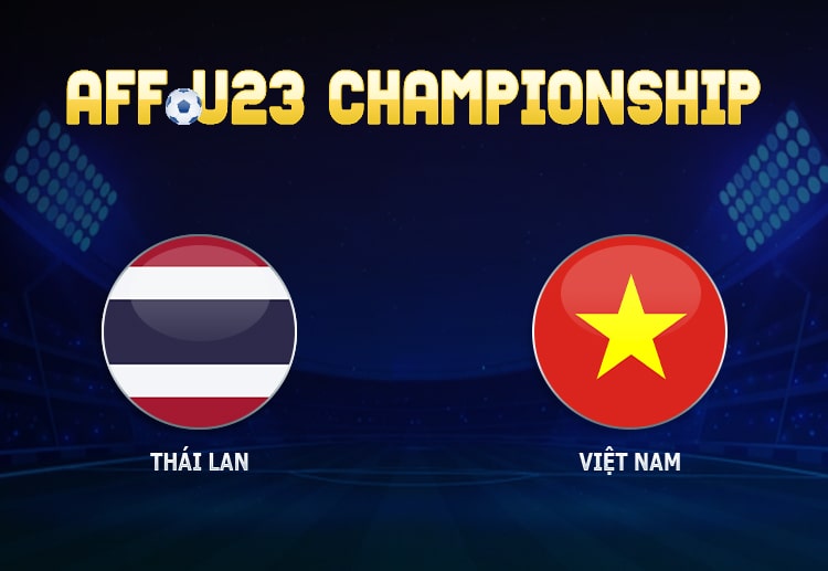 Nhận định AFF U23 2022: Thái Lan vs Việt Nam