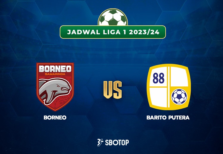 Taruhan Liga 1 Indonesia: Borneo FC vs Barito Putera