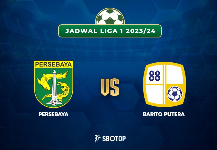 Taruhan Liga 1: Persebaya Surabaya vs Barito Putera